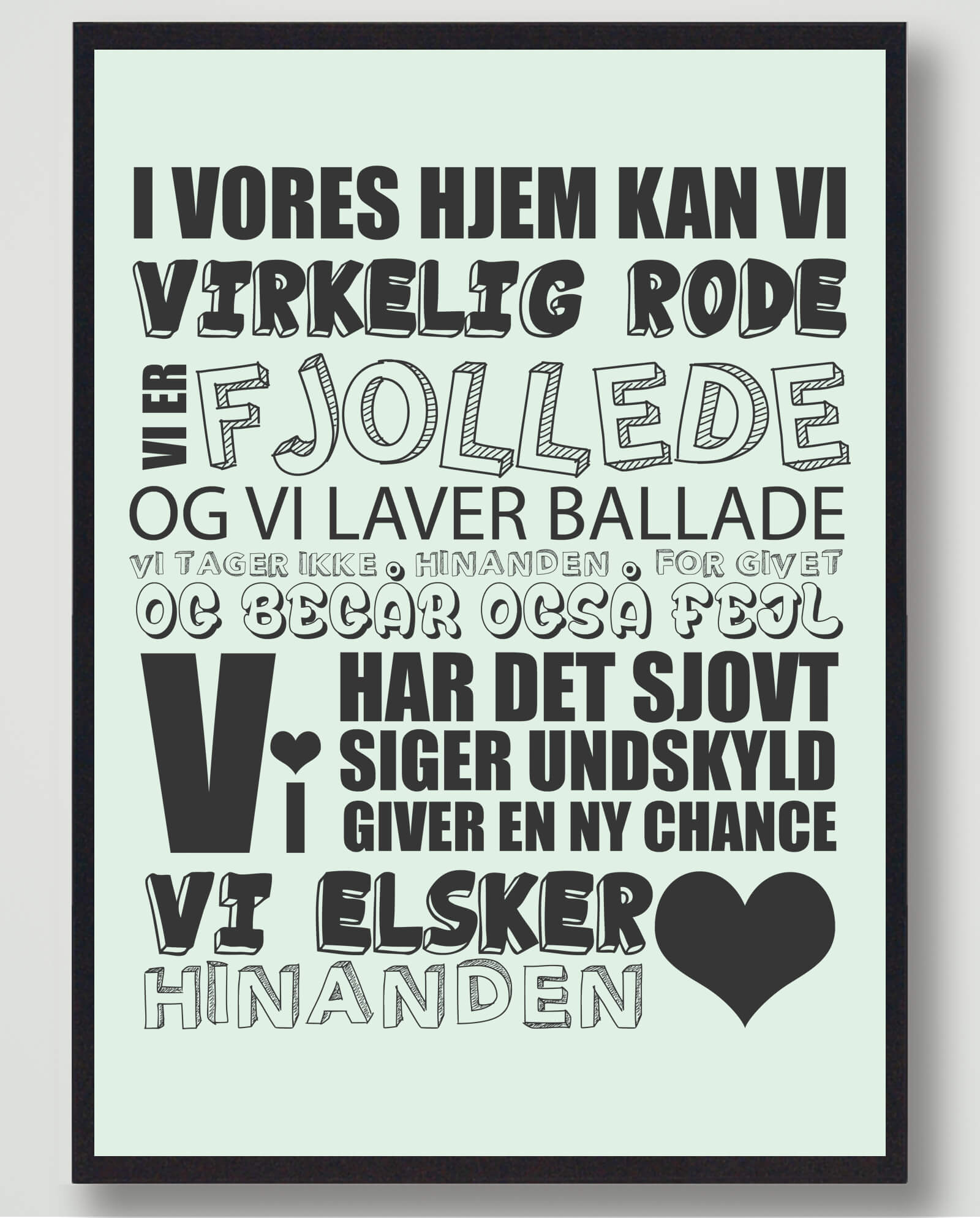 Boligplakat: "I Vores Hjem Kan Vi" - 30x40 cm