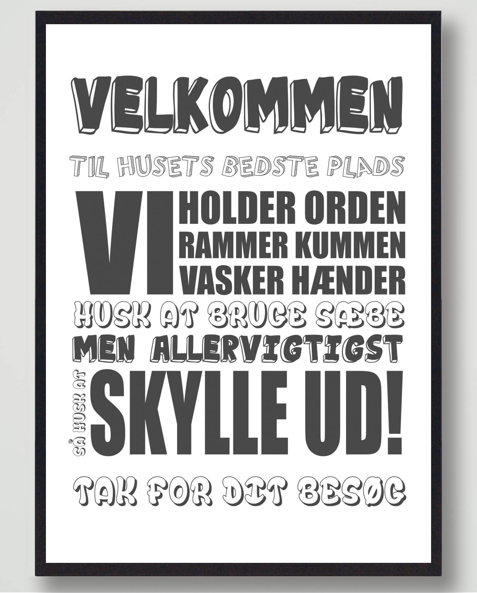 Hvid Plakat "Velkommen Til Huset" til Badeværelset 30x40cm