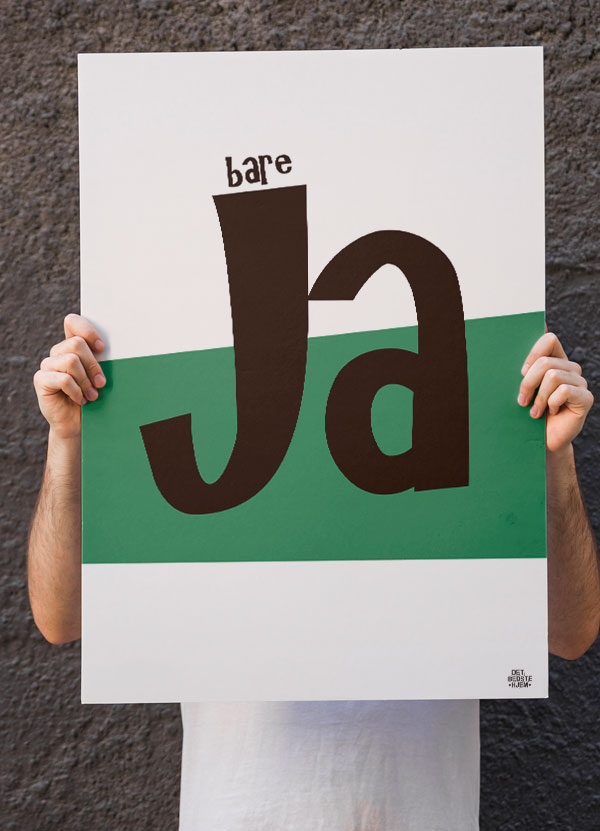 Bare Ja Plakat - A4 til Inspirerende Boligdesign