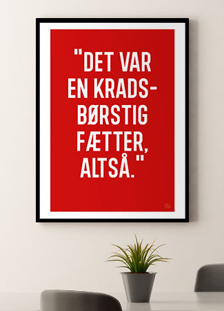 Kradsbørstig Fætter-plakat A4 – Sjov indretning til hjemmet