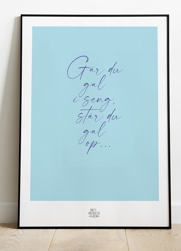 Inspirerende Plakat til Soveværelset - Gå Aldrig Sur i Seng
