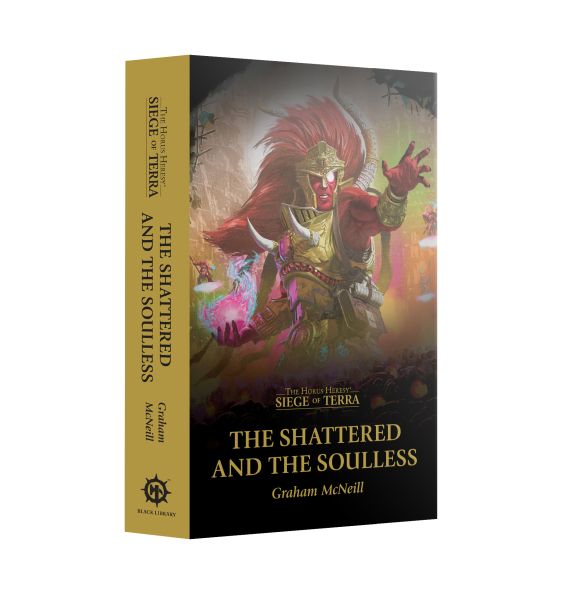 Horus Heresy Siege   Terra: The Shattered And The Soulless  Paperback  60100181537