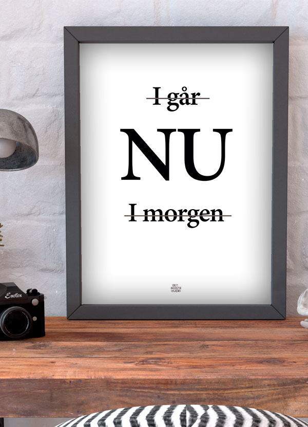 Mind dig om nuet! Plakat - Enkel og stilren design