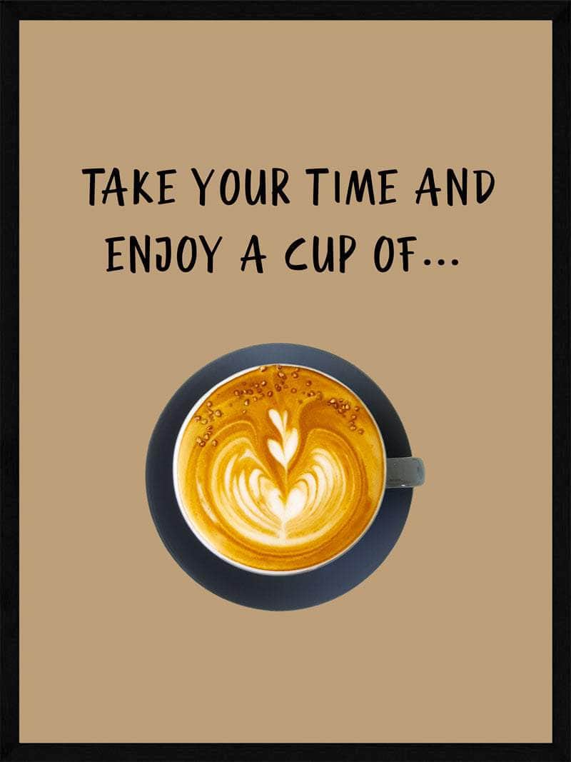 Kaffeplakat - Tag Tid til at Nyde en Kop Kaffe