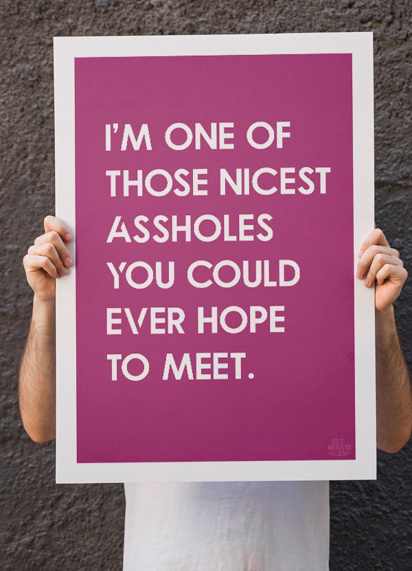 Sjov Nice Asshole-plakat i pink til dit hjem