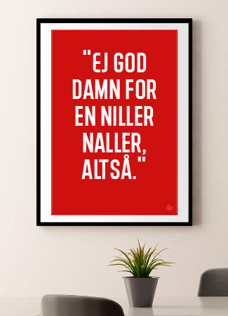 Niller Naller Plakat - Sjov Indretning til Stuen 30x40 cm