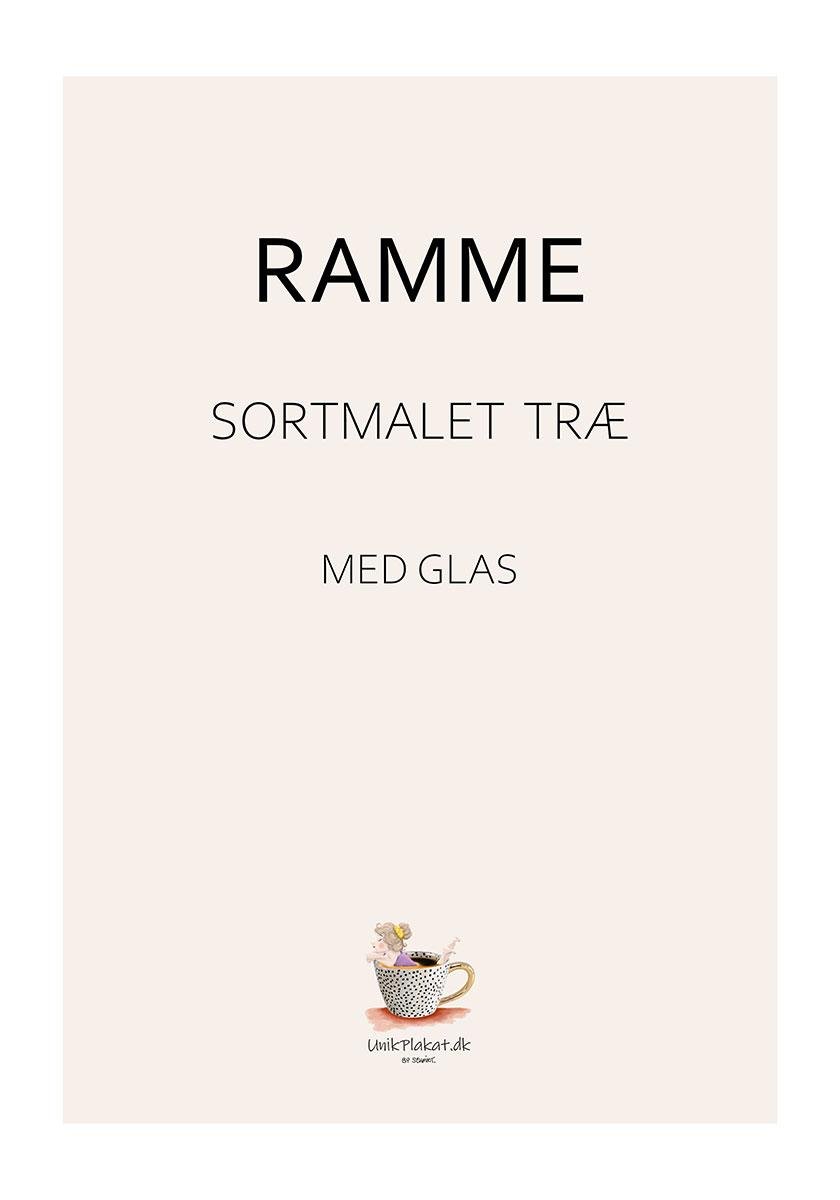 Plakatramme Sortmalet Kvalitetsramme Med ægte Glas   Træ