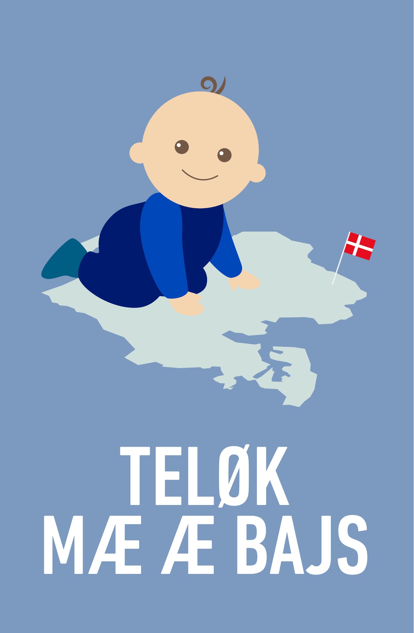 Teløk Mæ æ Bajs - Sjovt kort til enhver fest!