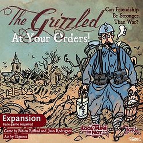 The Grizzled:   Your Orders  Expansion