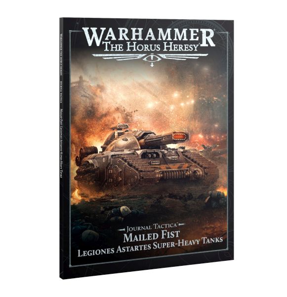 The Horus Heresy: Journal Tactica Mailed Fist: Legiones Astartes Super-heavy Tanks  2026  60043099018