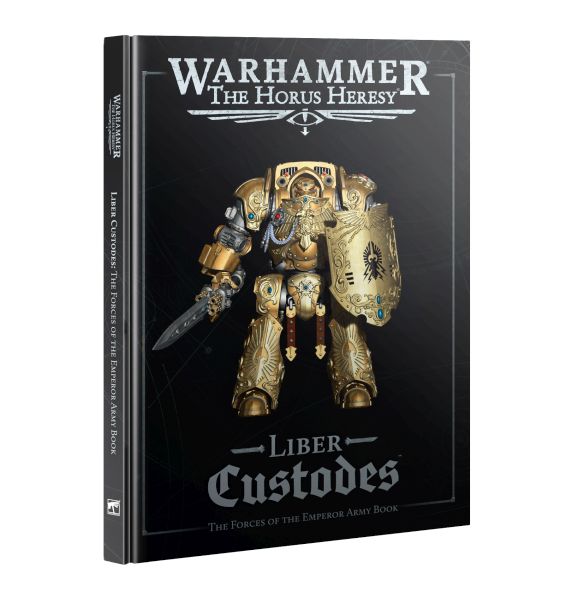 The Horus Heresy: Liber Custodes: The Forces   The Emperor Army Book  2026  60043043002