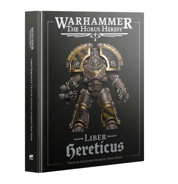 The Horus Heresy: Liber Hereticus Traitor Legiones Astartes Army Book 2025 60043099015