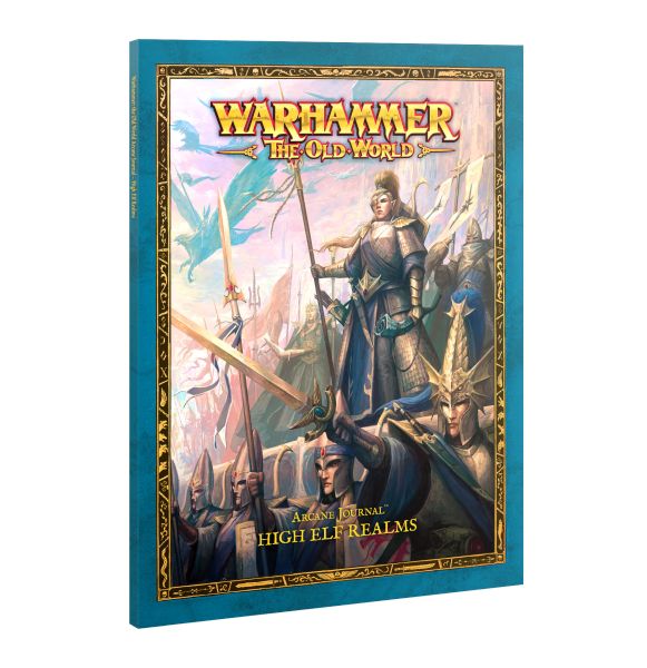 Warhammer Arcane Journal: High Elf Realms  The Old World