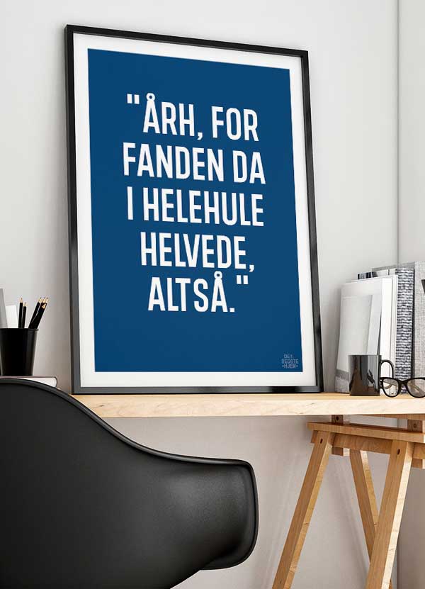 Årh For Fanden Plakat - Blå A4 til Stuen
