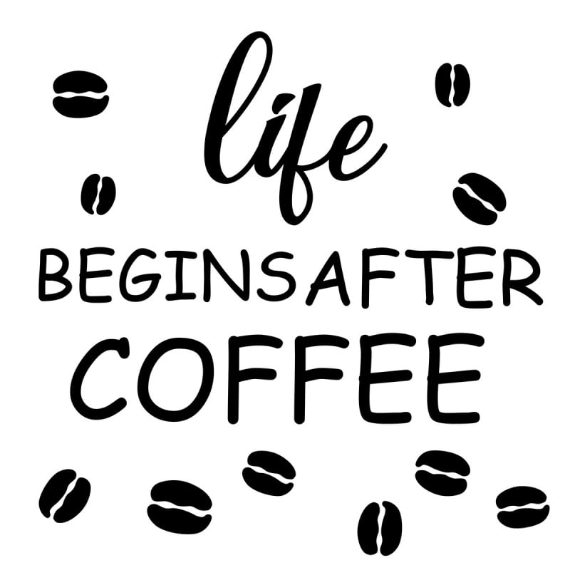 Kaffevægklistermærke – Livet Begynder Efter Kaffe 40x40 cm