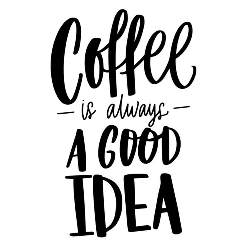 Hyggelig Kaffe Wallsticker - Kaffe Er Altid En God Idé