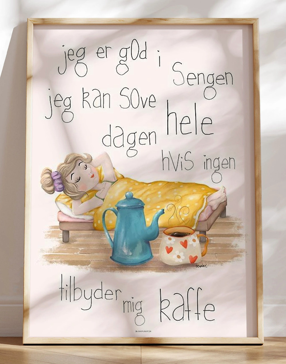 Kaffeplakat Jeg   God   Sengen