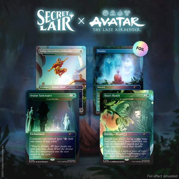 Secret Lair Drop Series  2025 : Avatar: The Last Airbender Superdrop: Secret Lair   Avatar: The Last Airbender     Lot   Learn  Foil