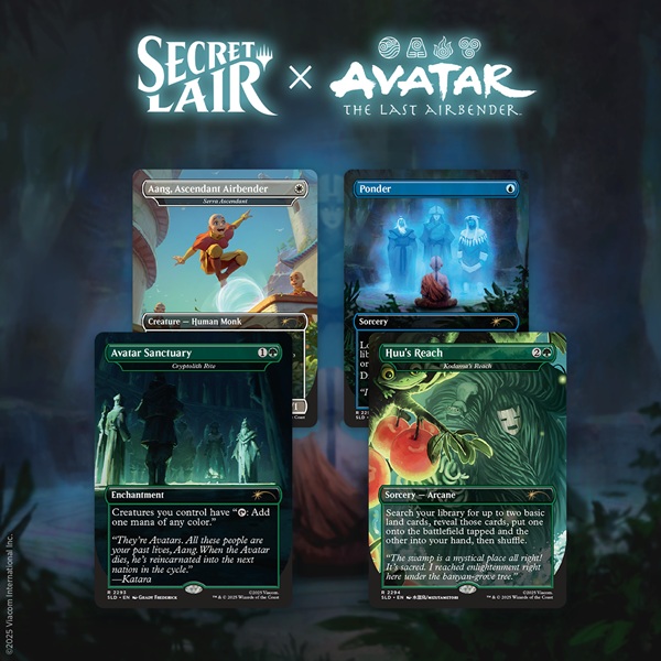 Secret Lair Drop Series  2025 : Avatar: The Last Airbender Superdrop: Secret Lair   Avatar: The Last Airbender     Lot   Learn  Regular