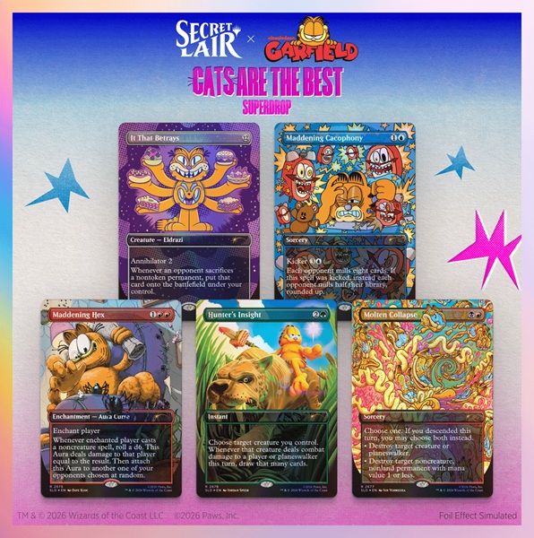 Secret Lair Drop Series  2026 : Cats Are The Best Superdrop: Secret Lair   Garfield: Our Only Thought     Entertain You 226 128 139 226 128 139   Foil