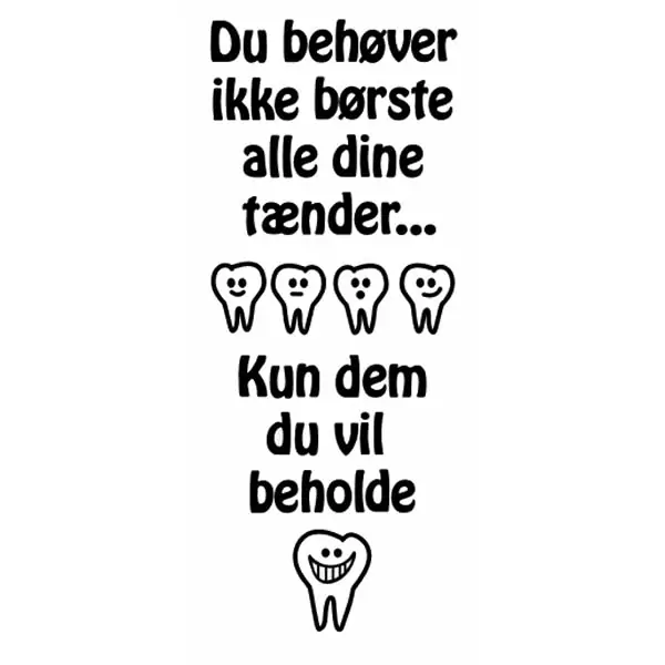 Sjovt badeværelsesklistermærke: "Børst kun tænderne"