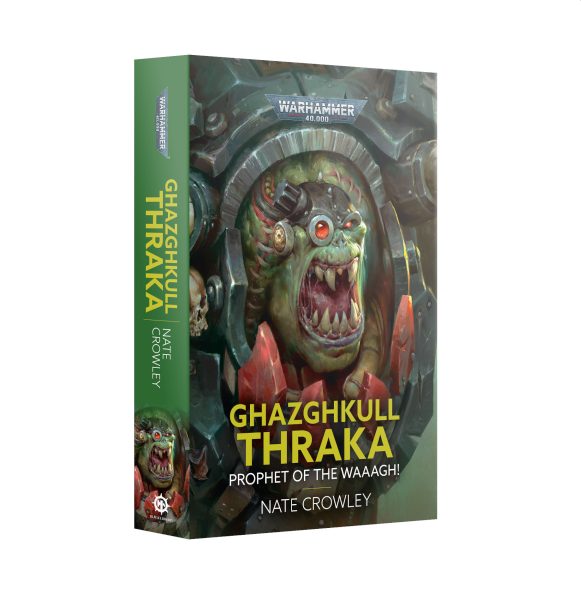 Ghazghkull Thraka: Prophet   The Waaagh   Paperback  60100181351