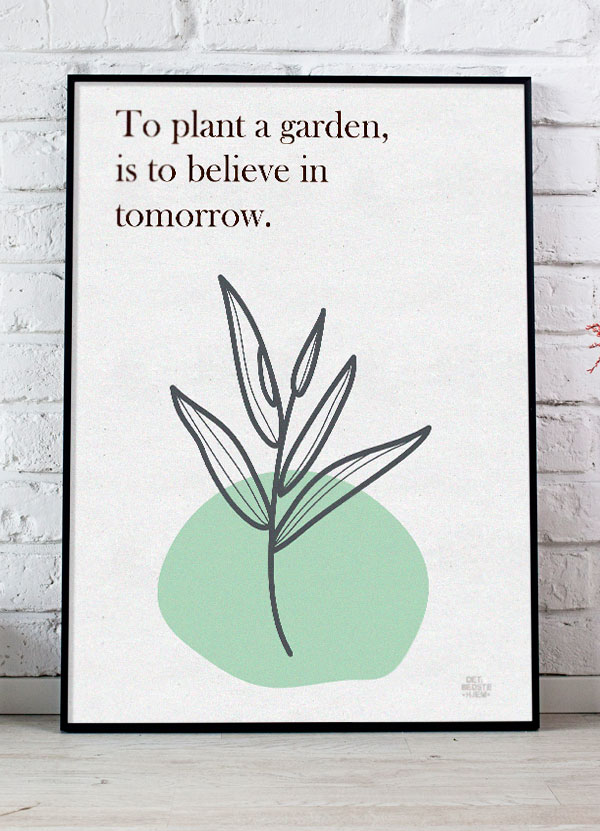 Haveplakat - Believe - Inspirerende Plakat til Haven