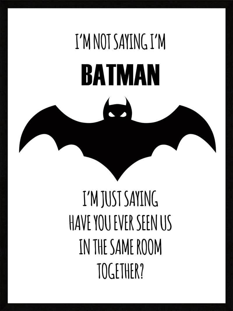 Batman Plakat med Sjovt Citat - Superhelte Kunst